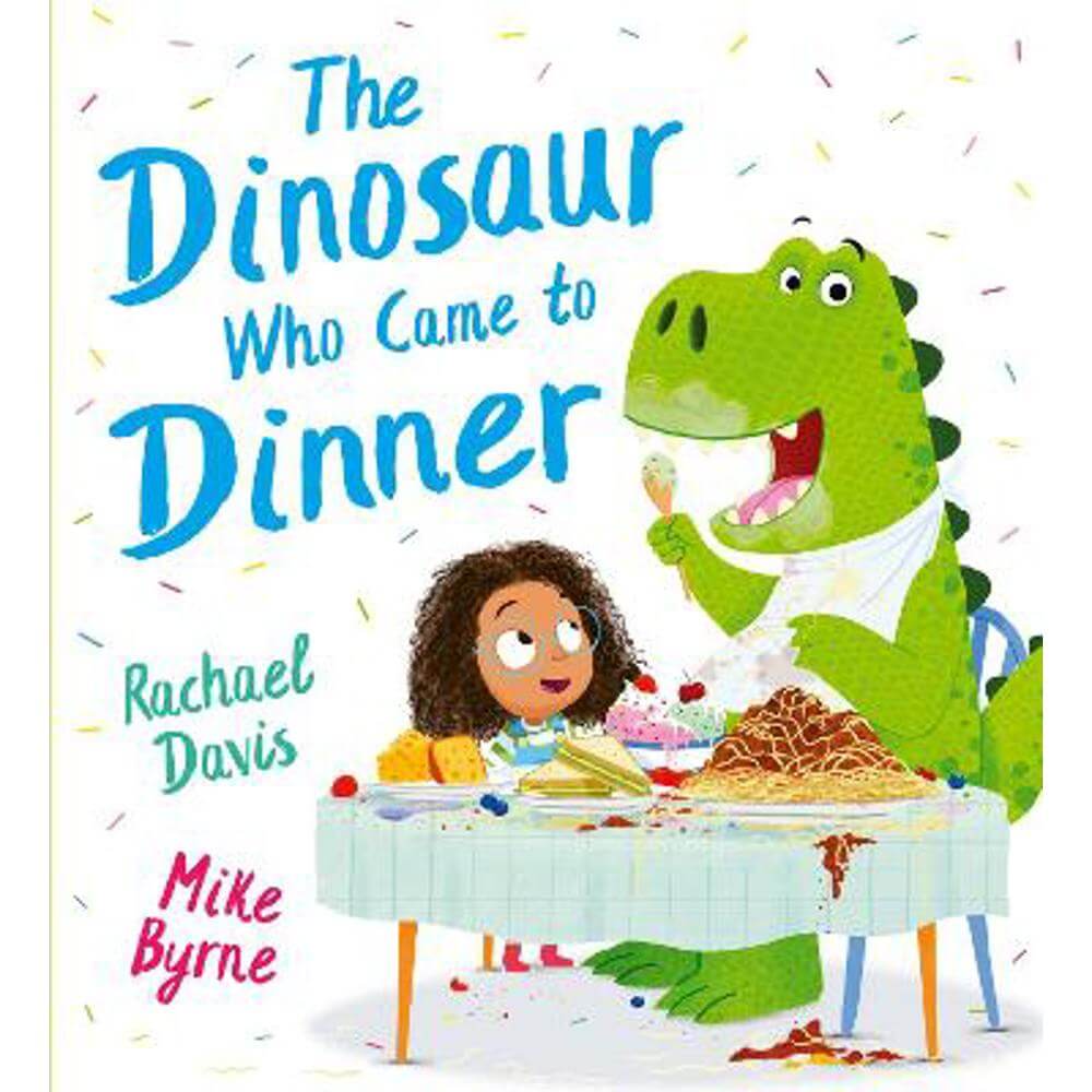 The Dinosaur Who Came to Dinner (PB) (Paperback) - Mike Byrne